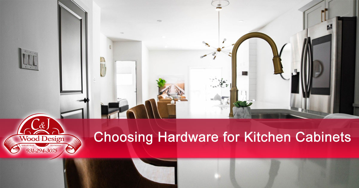 Custom kitchen design, remodeling - choosing hardware for kitchen cabinets | C and J Wood Design